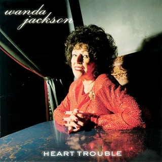 Wanda Jackson Heart Trouble album cover.jpg